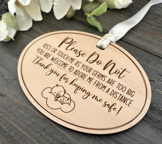 Wooden "Please Do Not Kiss or Touch My Baby" Sign