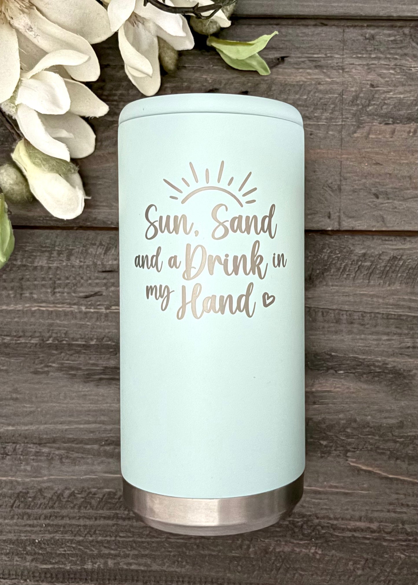 Engraved Skinny Stainless Steel Can Holder - Sun, Sand and a Drink in My Hand