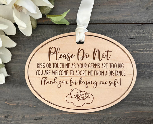 Wooden "Please Do Not Kiss or Touch My Baby" Sign
