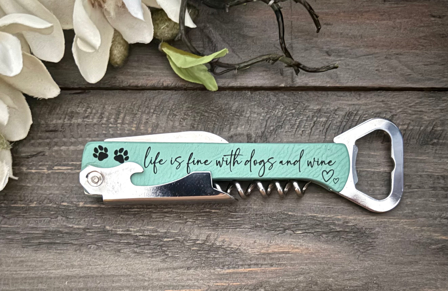 Leatherette Wine Bottle Opener - Life is Fine with Dogs and Wine