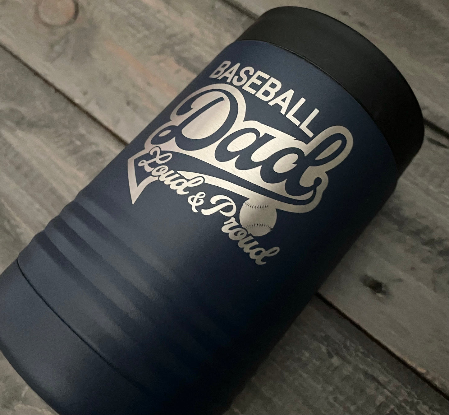 Stainless Steel Standard Can & Bottle Beverage Holder - Baseball Dad (Loud and Proud)